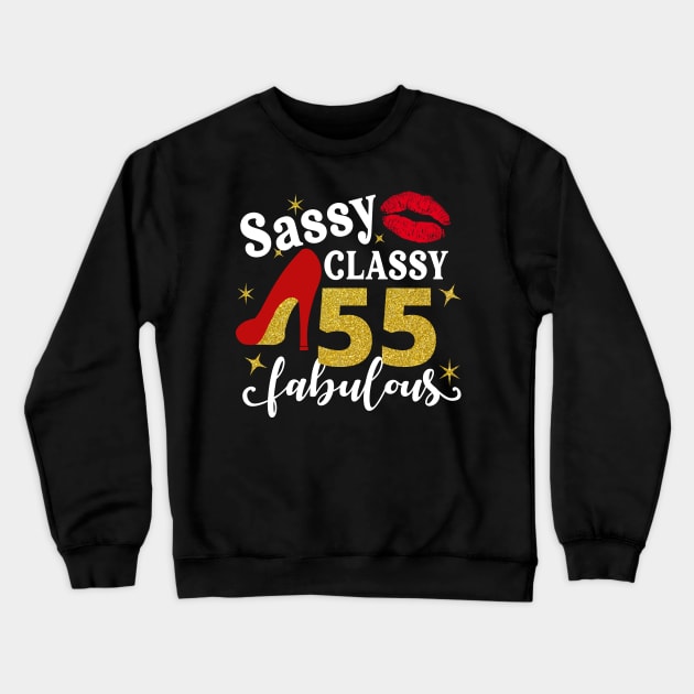 Sassy classy 55 fabulous Crewneck Sweatshirt by TEEPHILIC